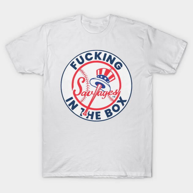 New York Yankees fucking savages in the box logo T-shirt - Dalatshirt